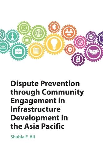 Dispute Prevention through Community Engagement in Infrastructure Development in the Asia Pacific