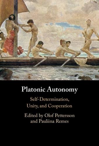 Platonic Autonomy: Self-Determination, Unity, and Cooperation