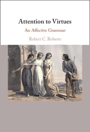Attention to Virtues: An Affective Grammar