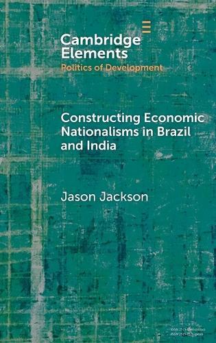 Constructing Economic Nationalisms in Brazil and India