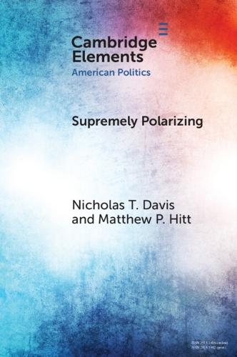 Supremely Polarizing: How Partisanship Structures Support for the Supreme Court
