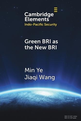 Green BRI as the New BRI: Domestic Drivers and International Implications