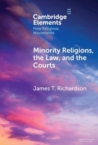 Minority Religions, the Law, and the Courts: Cases and Consequences