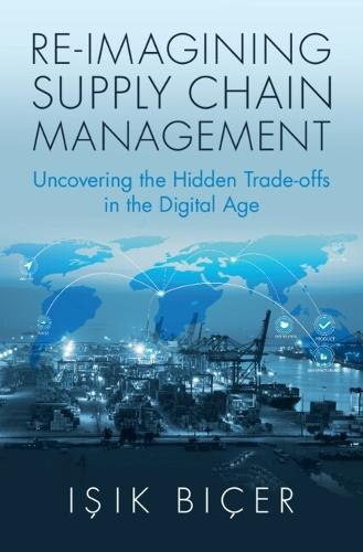 Re-Imagining Supply Chain Management: Uncovering the Hidden Trade-offs in the Digital Age
