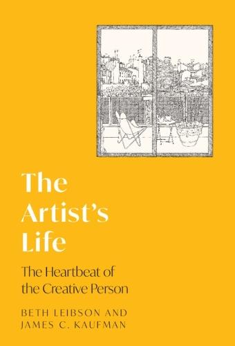 The Artist's Life: The Heartbeat of the Creative Person