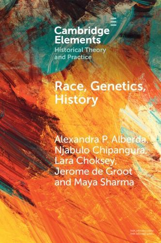 Race, Genetics, History: New Practices, New Approaches