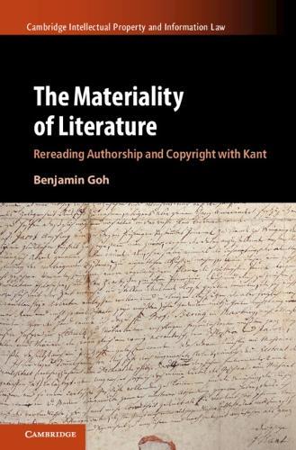 The Materiality of Literature: Rereading Authorship and Copyright with Kant