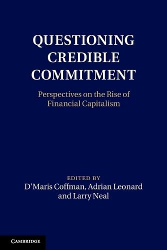 Questioning Credible Commitment: Perspectives on the Rise of Financial Capitalism