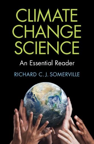 Climate Change Science: An Essential Reader