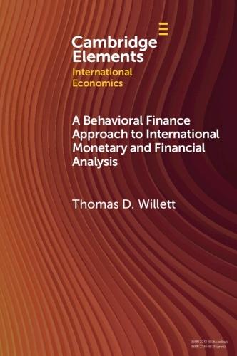 A Behavioral Finance Approach to International Monetary and Financial Analysis: Implications and Evidence