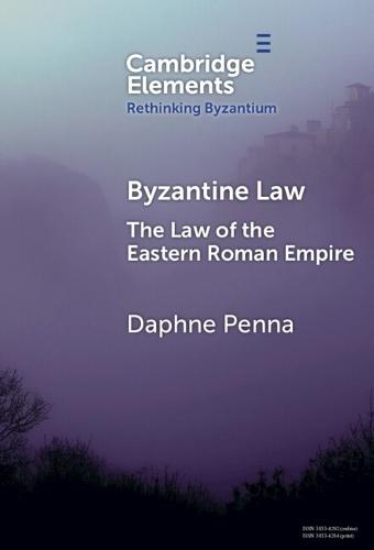 Byzantine Law: The Law of the Eastern Roman Empire