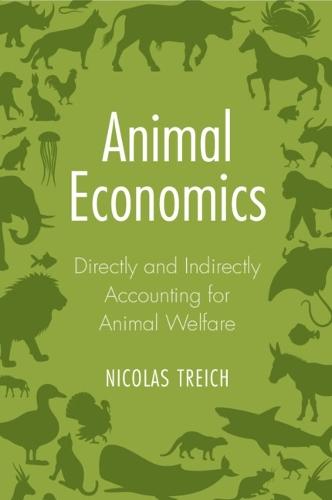 Animal Economics: Directly and Indirectly Accounting for Animal Welfare