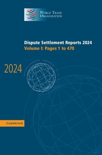Dispute Settlement Reports 2024: Volume 1