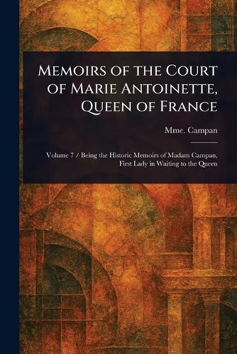 Memoirs of the Court of Marie Antoinette, Queen of France