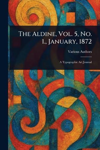 The Aldine, Vol. 5, No. 1., January, 1872