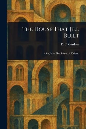 The House That Jill Built