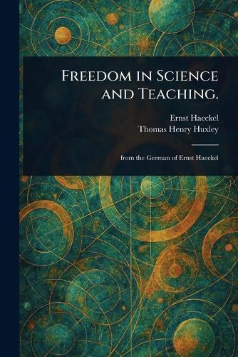 Freedom in Science and Teaching.