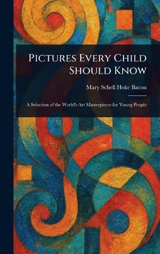 Pictures Every Child Should Know