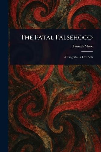 The Fatal Falsehood