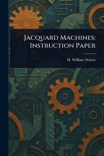 Jacquard Machines: Instruction Paper
