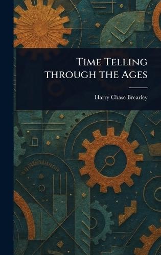 Time Telling Through the Ages