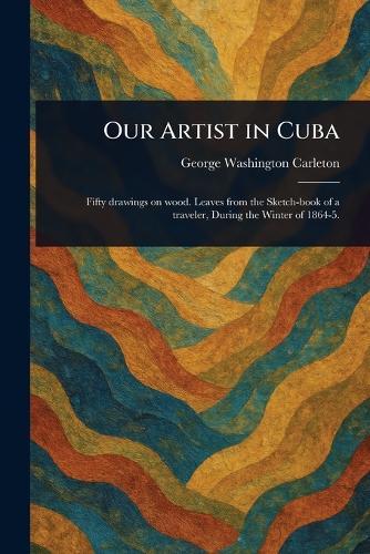 Our Artist in Cuba