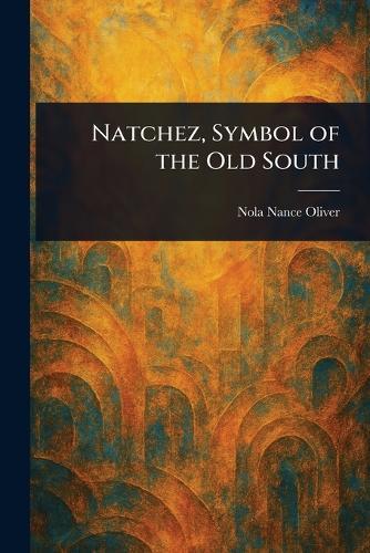 Natchez, Symbol of the Old South