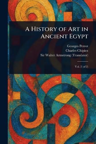 A History of Art in Ancient Egypt