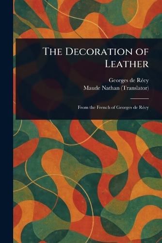 The Decoration of Leather