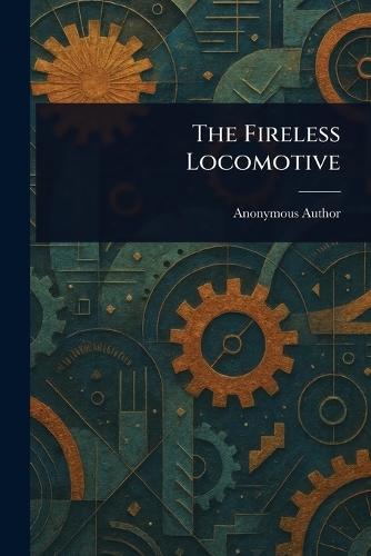 The Fireless Locomotive