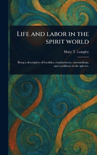 Life and Labor in the Spirit World