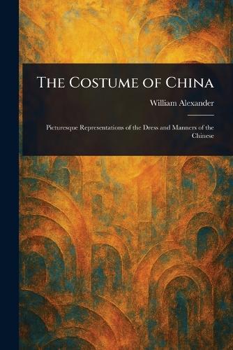 The Costume of China