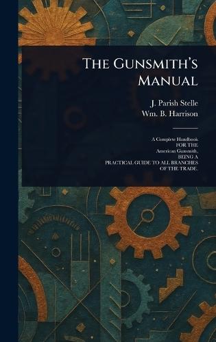 The Gunsmith's Manual
