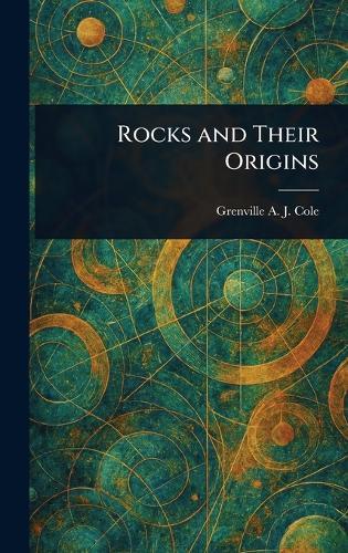 Rocks and Their Origins