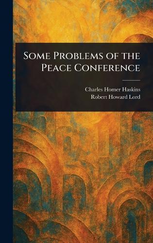 Some Problems of the Peace Conference