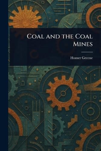 Coal and the Coal Mines