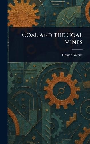 Coal and the Coal Mines