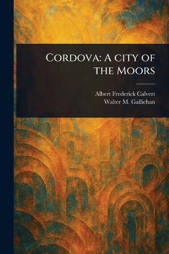 Cordova: A City of the Moors