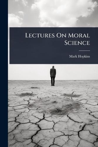 Lectures On Moral Science