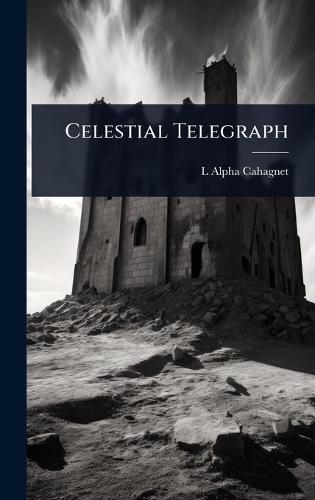 Celestial Telegraph