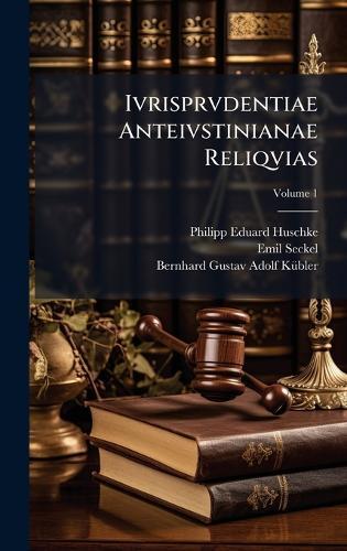 Ivrisprvdentiae Anteivstinianae Reliqvias