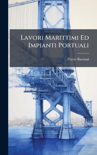 Lavori Marittimi Ed Impianti Portuali