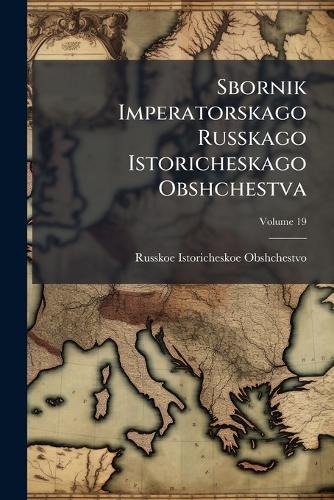 Sbornik Imperatorskago Russkago Istoricheskago Obshchestva
