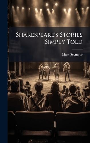 Shakespeare's Stories Simply Told