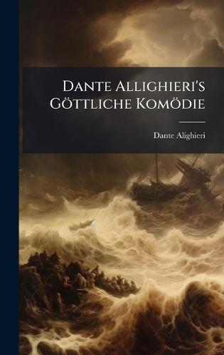 Dante Allighieri's Göttliche Komödie