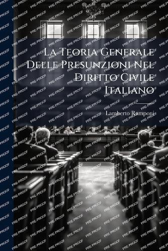 La Teoria Generale Delle Presunzioni Nel Diritto Civile Italiano