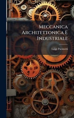 Meccanica Architettonica E Industriale