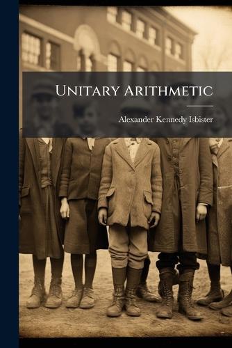 Unitary Arithmetic