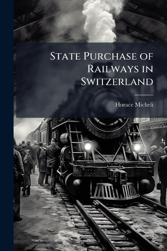 State Purchase of Railways in Switzerland