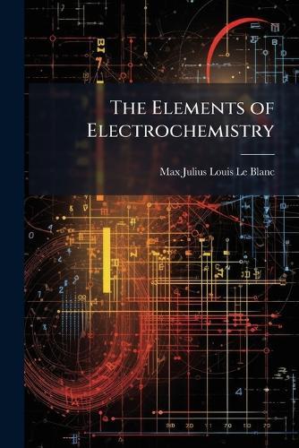 The Elements of Electrochemistry